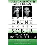 Money Drunk/Money Sober 90 Days to Financial Freedom