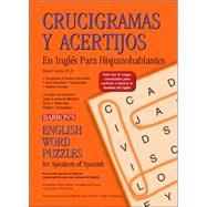 Crucigramas Y Acertijos En Ingles Para Hispanohablantes / English Word Puzzles For Speakers of Spanish