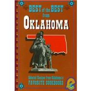 Best of the Best from Oklahoma : Selected Recipes from Oklahoma's Favorite Cookbooks