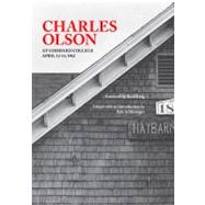 Charles Olson at Goddard College: April 12-14, 1962