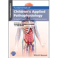 Fundamentals of Children's Applied Pathophysiology An Essential Guide for Nursing and Healthcare Students