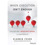 When Execution Isn't Enough Decoding Inspirational Leadership