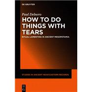 How To Do Things With Tears book cover, ISBN 9781501512650
