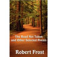 The Road Not Taken and other Selected Poems