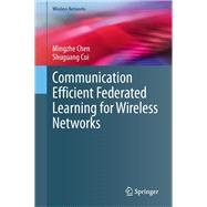 Communication Efficient Federated Learning for Wireless Networks
