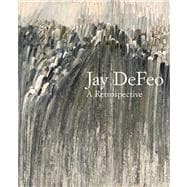 Jay Defeo : A Retrospective