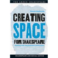 Creating Space for Shakespeare