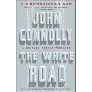 The White Road A Charlie Parker Thriller