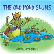 The Old Pond Slums