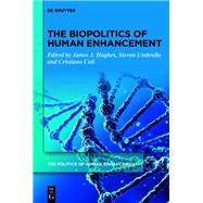 The Biopolitics of Human Enhancement