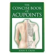 Kindle Book: The Concise Book of Acupoints (B00KPXPUR0)