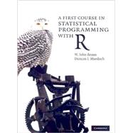 A First Course in Statistical Programming with R