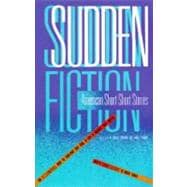 Sudden Fiction: American Short-Short Stories