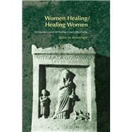 Women Healing/Healing Women: The Genderisation of Healing in Early Christianity