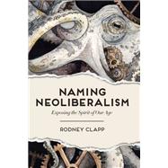 Naming Neoliberalism
