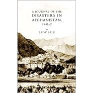 Journal of the Disasters in Afghanistan 1841-2