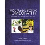 Principles and Practice of Homeopathy