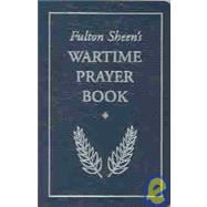 Fulton Sheen's Wartime Prayer Book