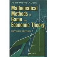 Mathematical Methods of Game and Economic Theory Revised Edition