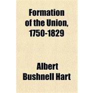 Formation of the Union, 1750-1829