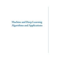 Machine and Deep Learning Algorithms and Applications
