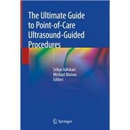 The Ultimate Guide to Point-of-care Ultrasound-guided Procedures