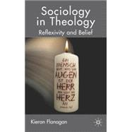 Sociology in Theology Reflexivity and Belief
