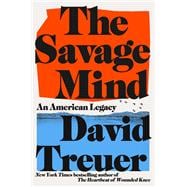 The Savage Mind An American Legacy
