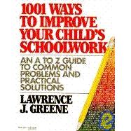 1001 Ways to Improve Your Child's Schoolwork