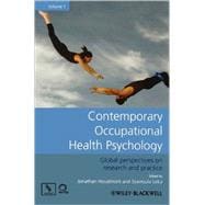 Contemporary Occupational Health Psychology, Volume 1 Global Perspectives on Research and Practice