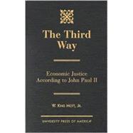 The Third Way Economic Justice According to John Paul II