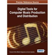 Digital Tools for Computer Music Production and Distribution