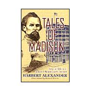 Tales Of Madison: Historical Sketches On Jackson And Madison County, Tennessee