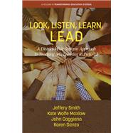 Look, Listen, Learn, LEAD: A District-Wide Systems Approach to Teaching and Learning in PreK-12