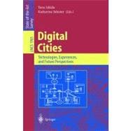 Digital Cities: Technologies, Experiences, and Future Perspectives