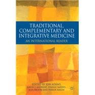 Traditional, Complementary and Integrative Medicine An International Reader