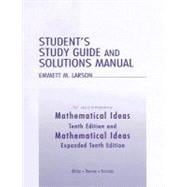 Student's Study Guide and Solutions Manual to Accompany Mathematical Ideas