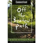 Connecticut Off the Beaten Path®, 5th; A Guide to Unique Places