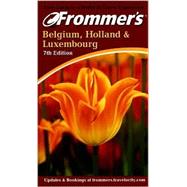 Frommer's Belgium, Holland & Luxembourg,9780764562655