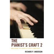 The Pianist's Craft 2 Mastering the Works of More Great Composers
