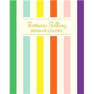Fortune-Telling Book of Colors (Fortune Telling Book, Fortune Teller Book, Book of Luck)