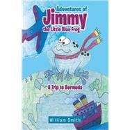 Adventures of Jimmy the Little Blue Frog