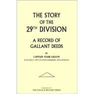 Story of the 29th Division: A Record of Gallant Deeds