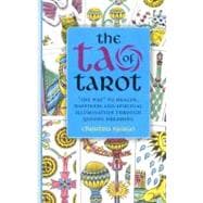 The Tao of Tarot The Way to Health, Happiness and Spiritual Illumination through Qigong Dreaming