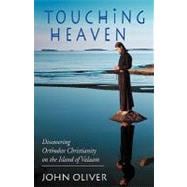Touching Heaven : Discovering Orthodox Christianity on the Island of Valaam