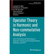 Operator Theory in Harmonic and Non-Commutative Analysis