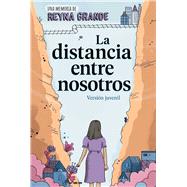 La distancia entre nosotros (The Distance Between Us) Version juvenil (Young Readers Edition)