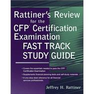 Rattiner's Review for the CFP(R) Certification Examination, Fast Track Study Guide