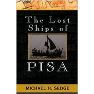 The Lost Ships of Pisa; A Sea Adventure