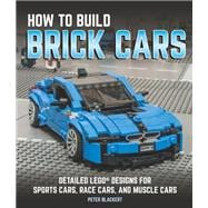 How to Build Brick Cars Detailed LEGO Designs for Sports Cars, Race Cars, and Muscle Cars